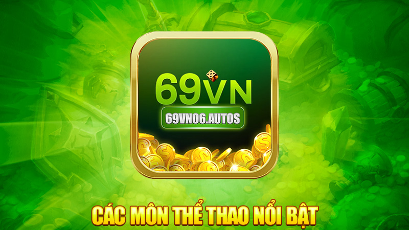 Các môn thể thao nổi bật