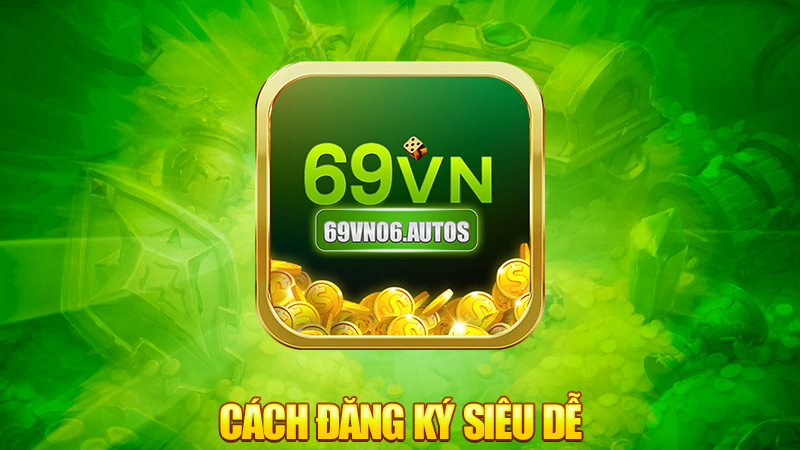 Cách đăng ký siêu dễ, không cần rành công nghệ