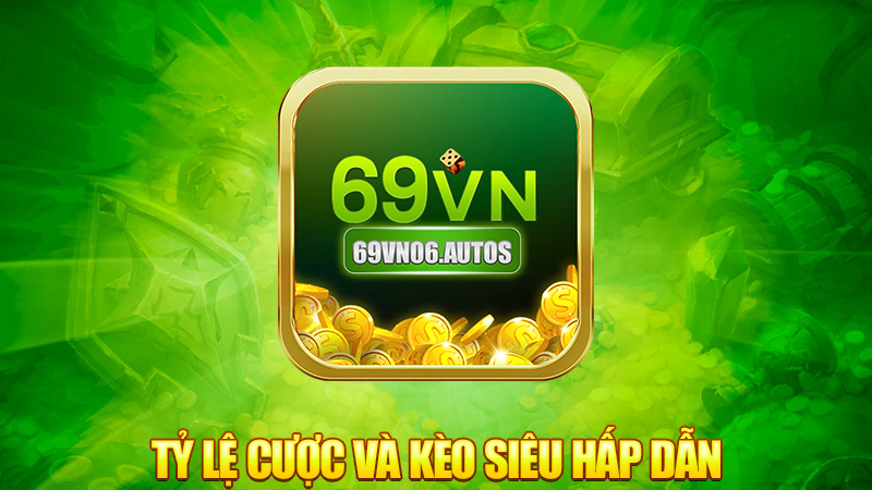 TỶ LỆ CƯỢC VÀ KÈO SIÊU HẤP DẪN